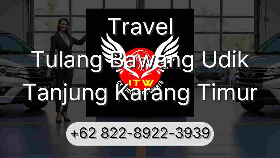 Travel Tulang Bawang Udik Tanjung Karang Timur