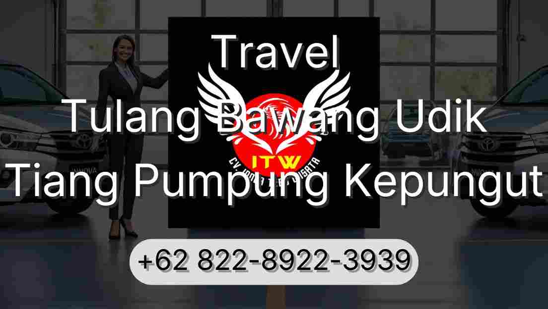 Travel Tulang Bawang Udik Tiang Pumpung Kepungut