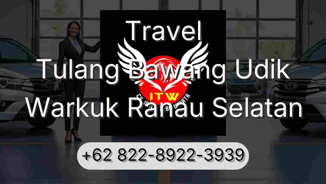 Travel Tulang Bawang Udik Warkuk Ranau Selatan