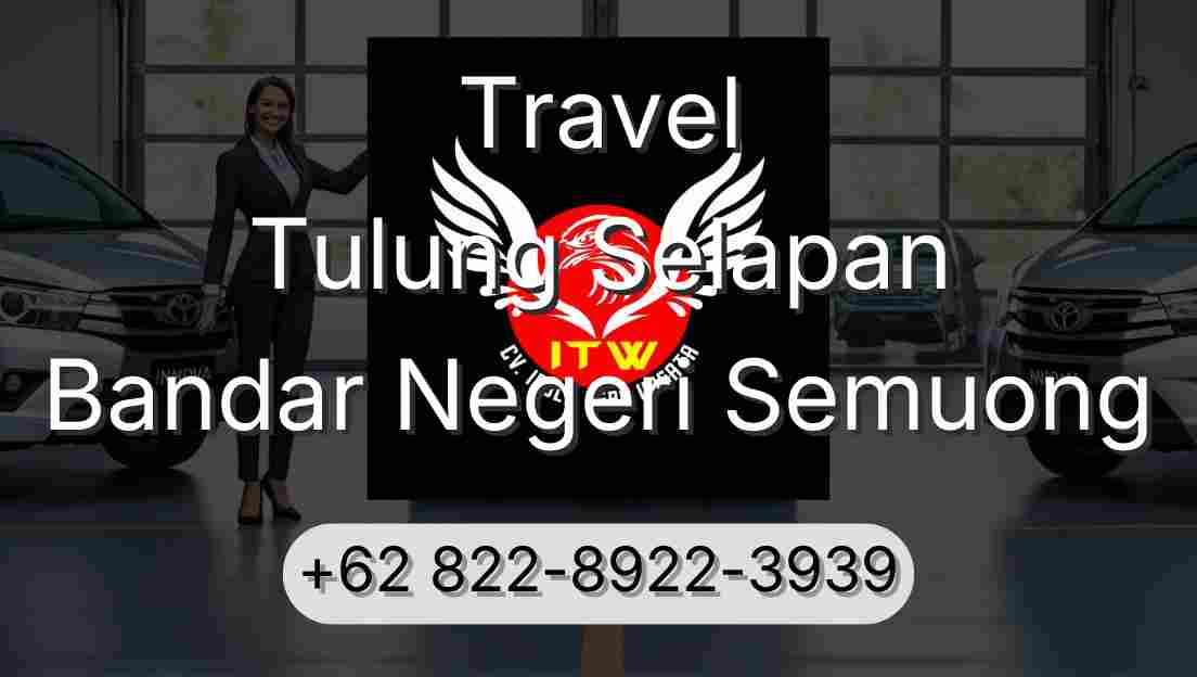Travel Tulung Selapan Bandar Negeri Semuong