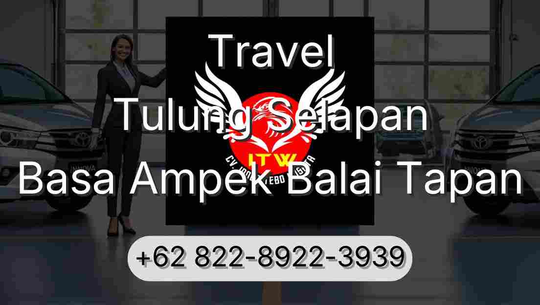 Travel Tulung Selapan Basa Ampek Balai Tapan
