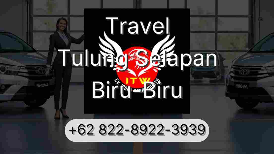 Travel Tulung Selapan Biru-Biru