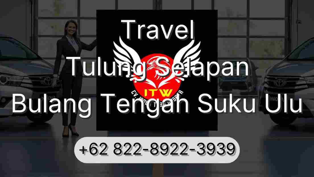 Travel Tulung Selapan Bulang Tengah Suku Ulu