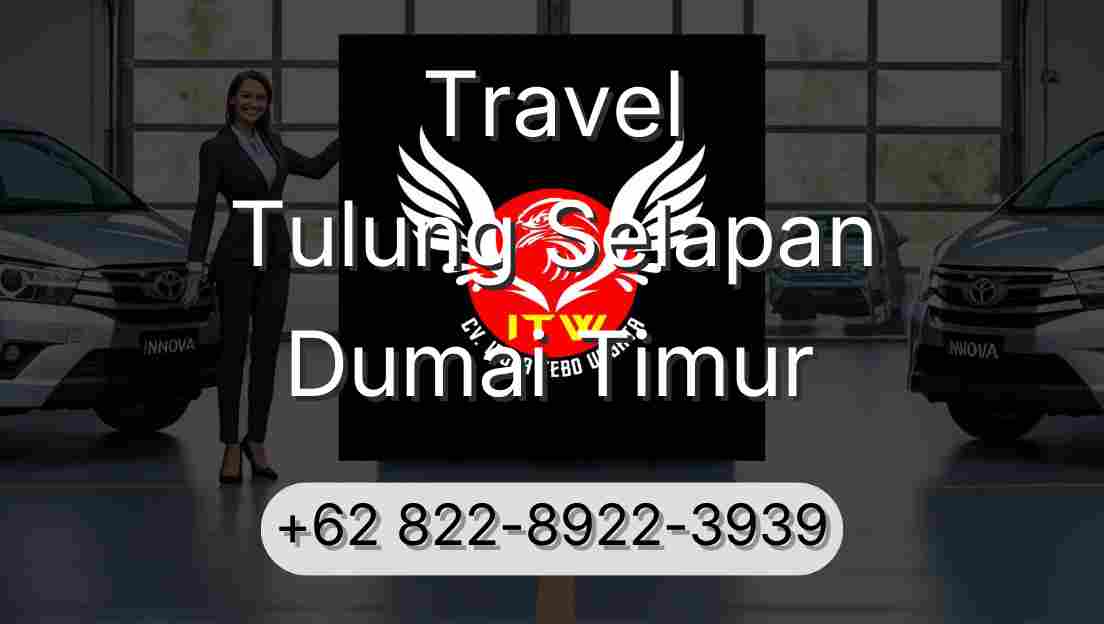 Travel Tulung Selapan Dumai Timur