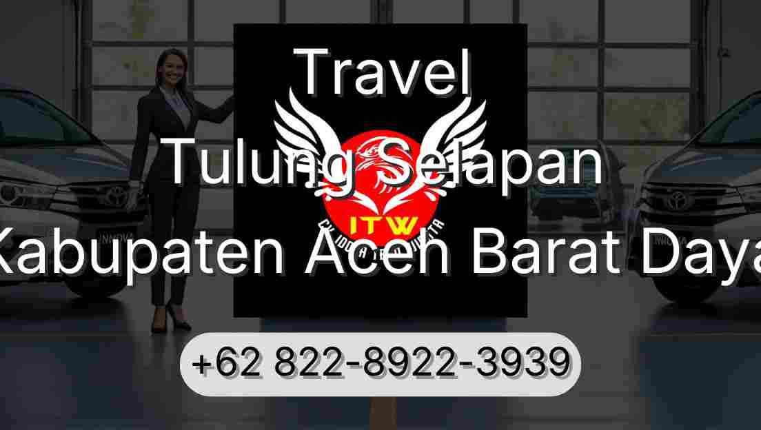Travel Tulung Selapan Kabupaten Aceh Barat Daya