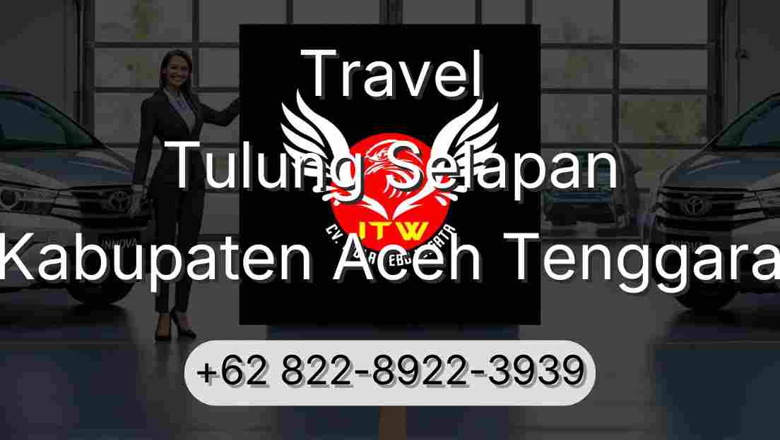 Travel Tulung Selapan Kabupaten Aceh Tenggara