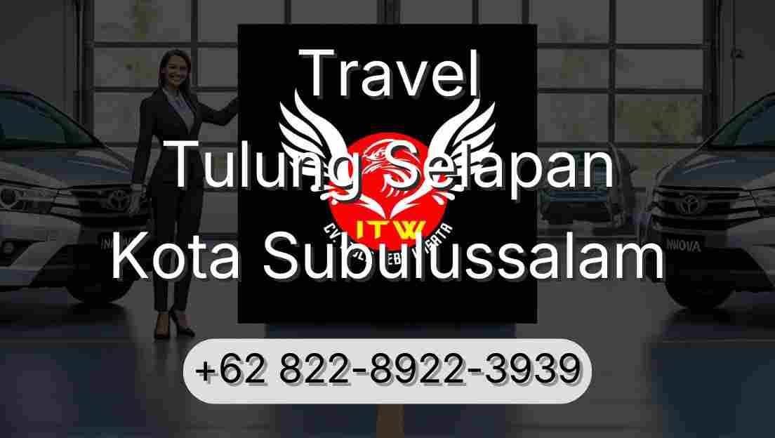 Travel Tulung Selapan Kota Subulussalam