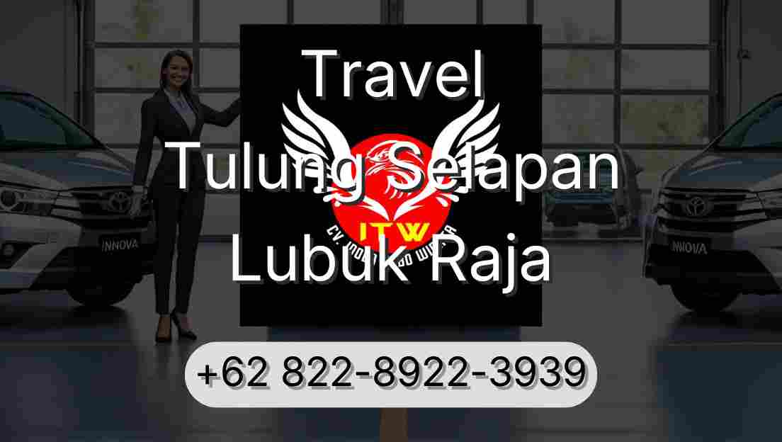 Travel Tulung Selapan Lubuk Raja