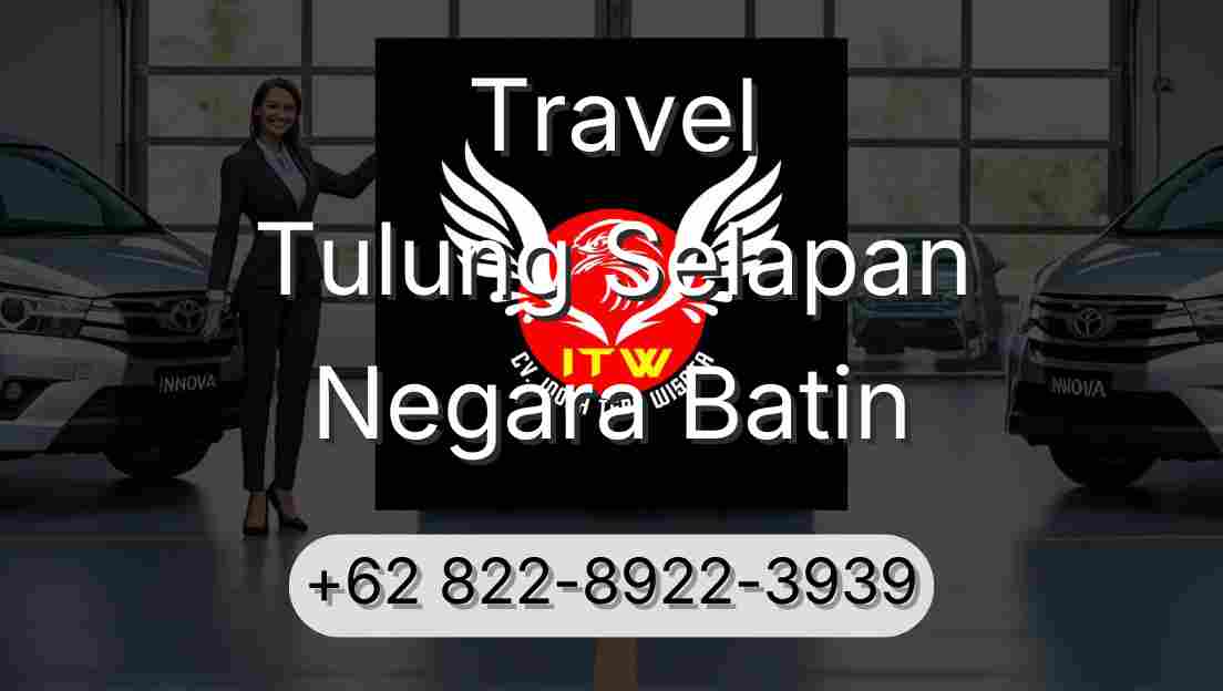Travel Tulung Selapan Negara Batin