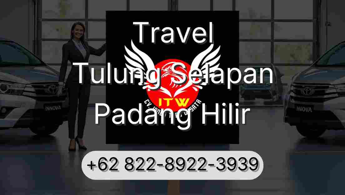 Travel Tulung Selapan Padang Hilir
