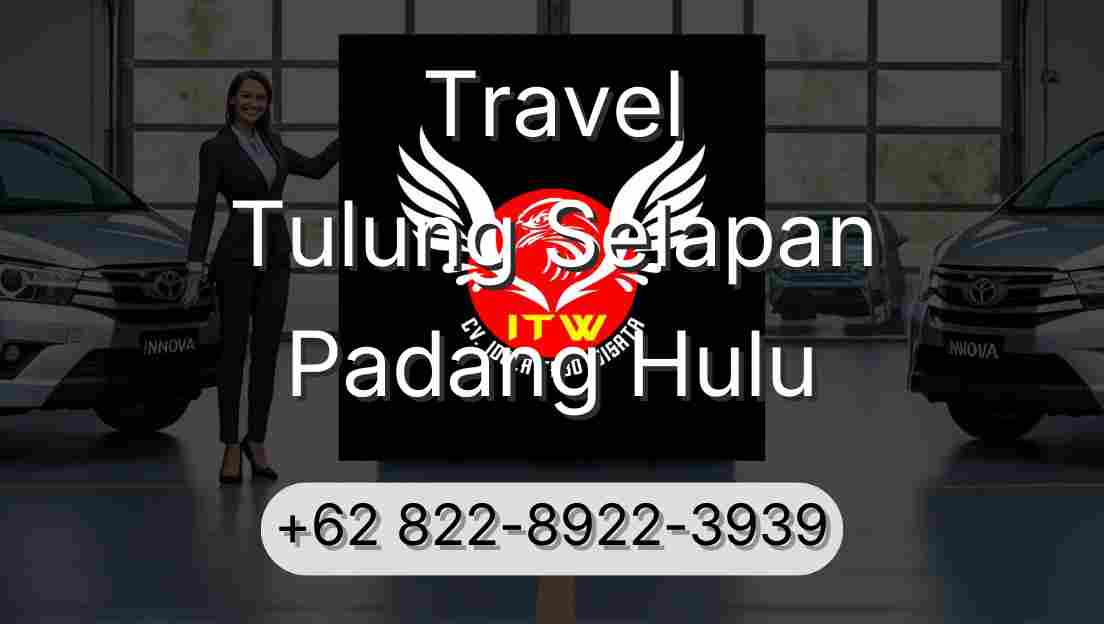 Travel Tulung Selapan Padang Hulu