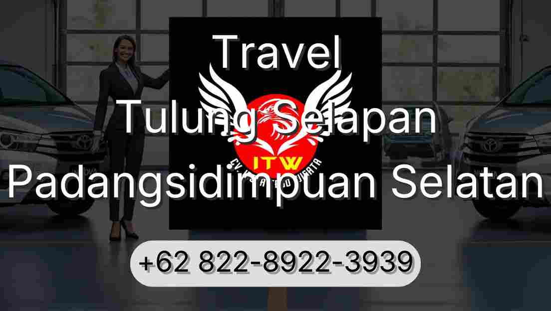 Travel Tulung Selapan Padangsidimpuan Selatan