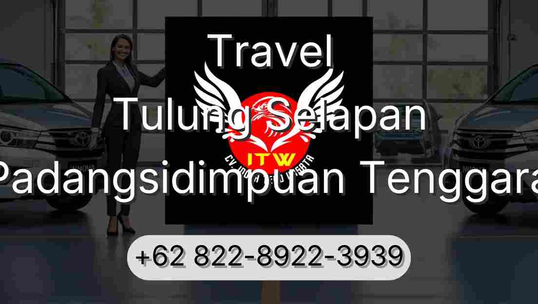 Travel Tulung Selapan Padangsidimpuan Tenggara