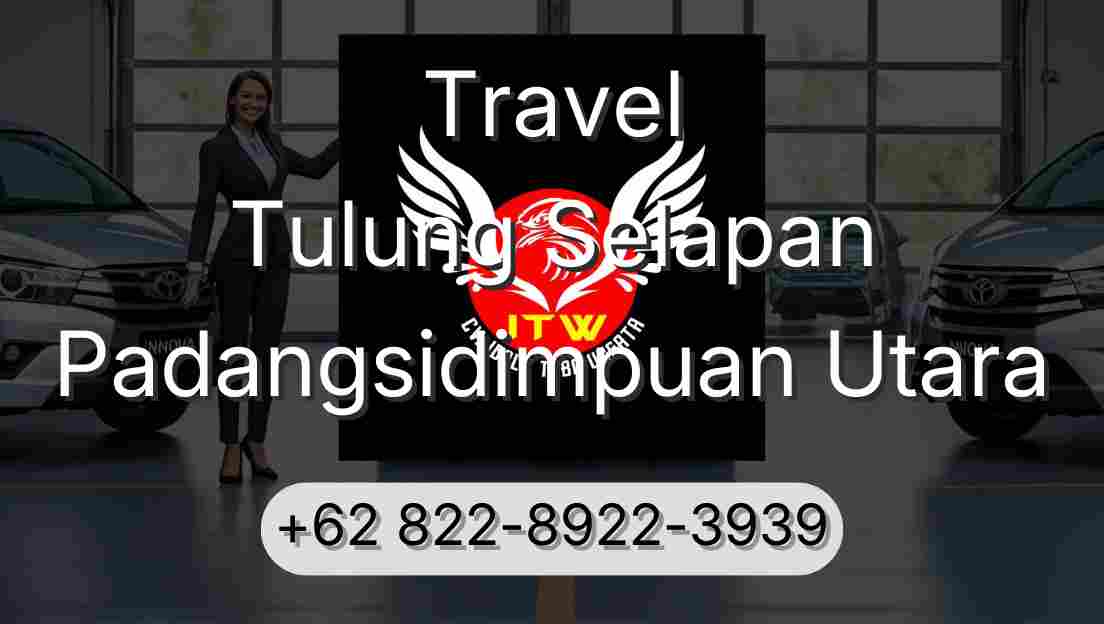 Travel Tulung Selapan Padangsidimpuan Utara