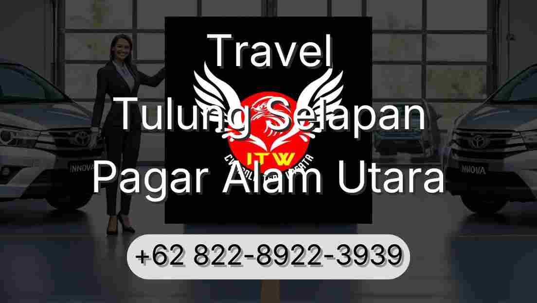 Travel Tulung Selapan Pagar Alam Utara