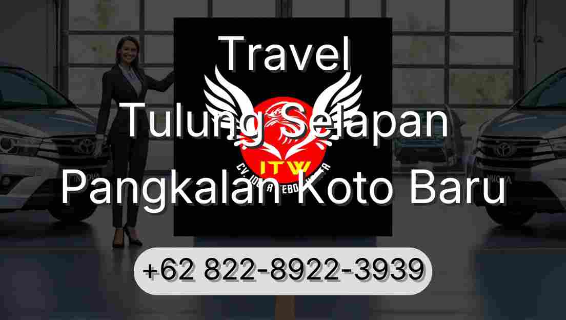 Travel Tulung Selapan Pangkalan Koto Baru