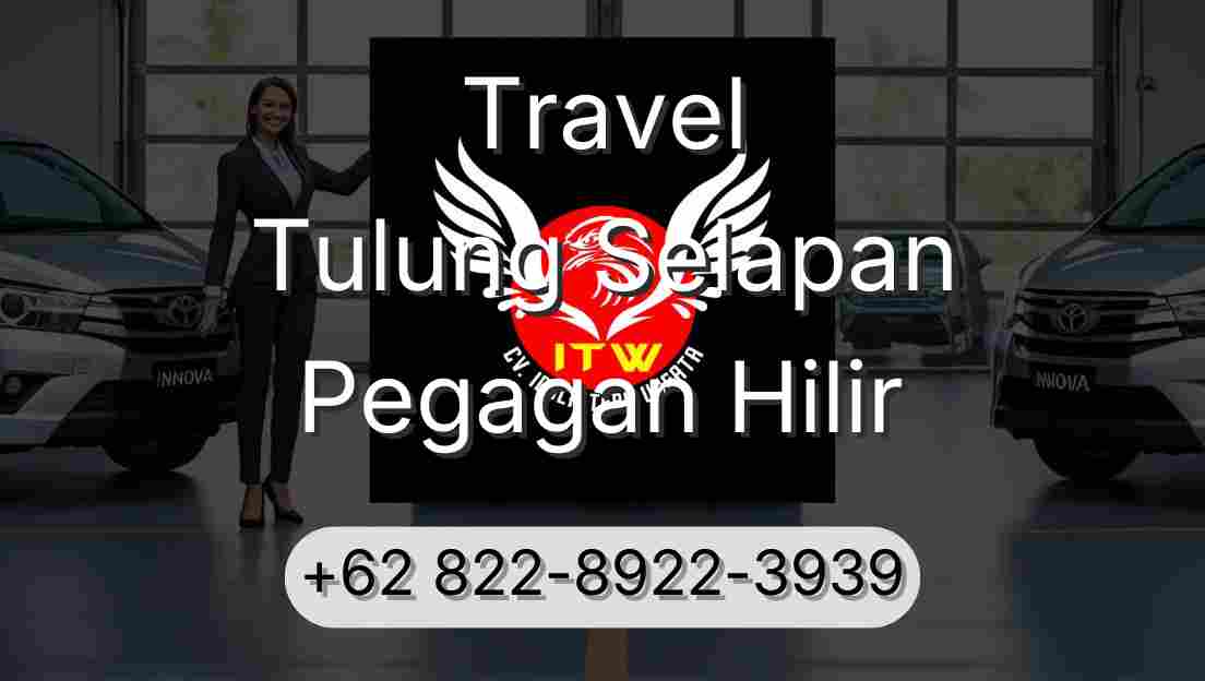 Travel Tulung Selapan Pegagan Hilir
