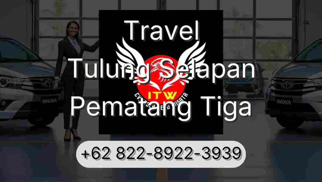 Travel Tulung Selapan Pematang Tiga