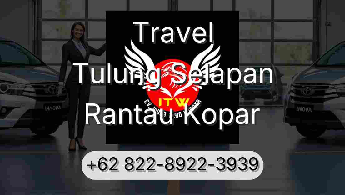 Travel Tulung Selapan Rantau Kopar
