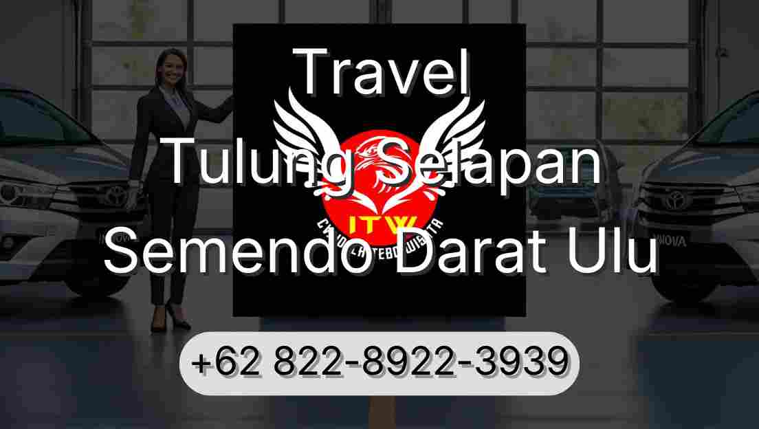 Travel Tulung Selapan Semendo Darat Ulu