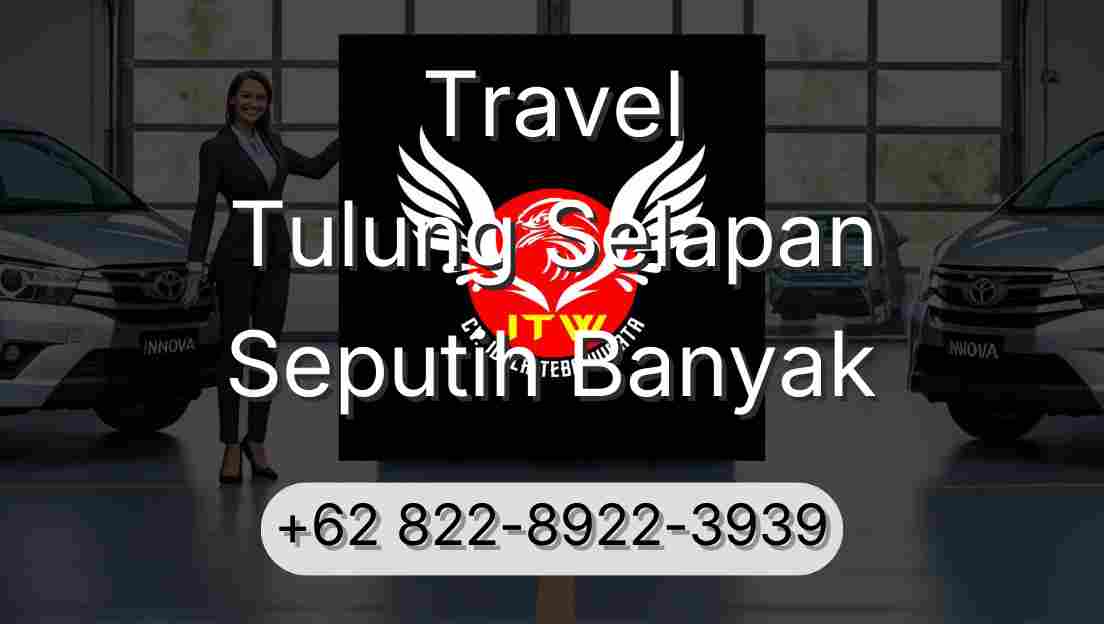 Travel Tulung Selapan Seputih Banyak