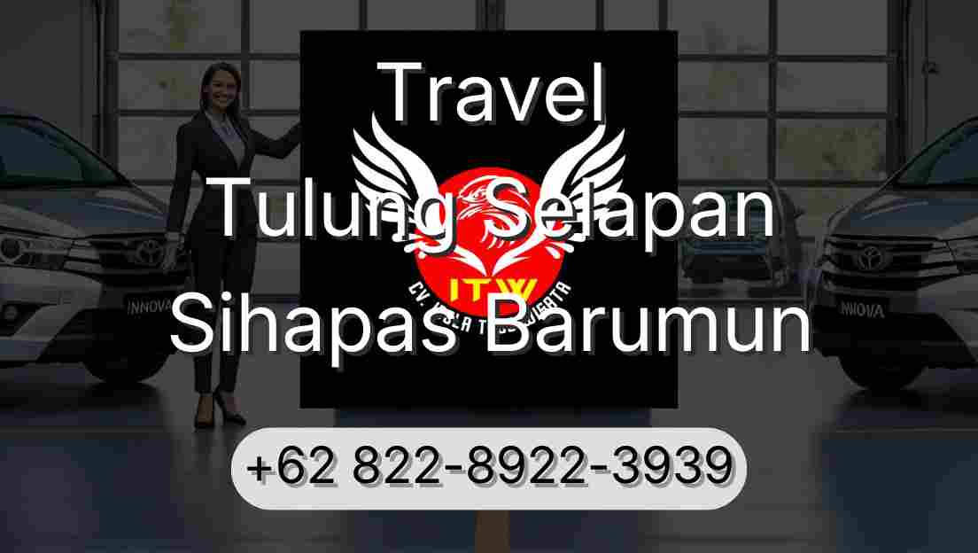 Travel Tulung Selapan Sihapas Barumun