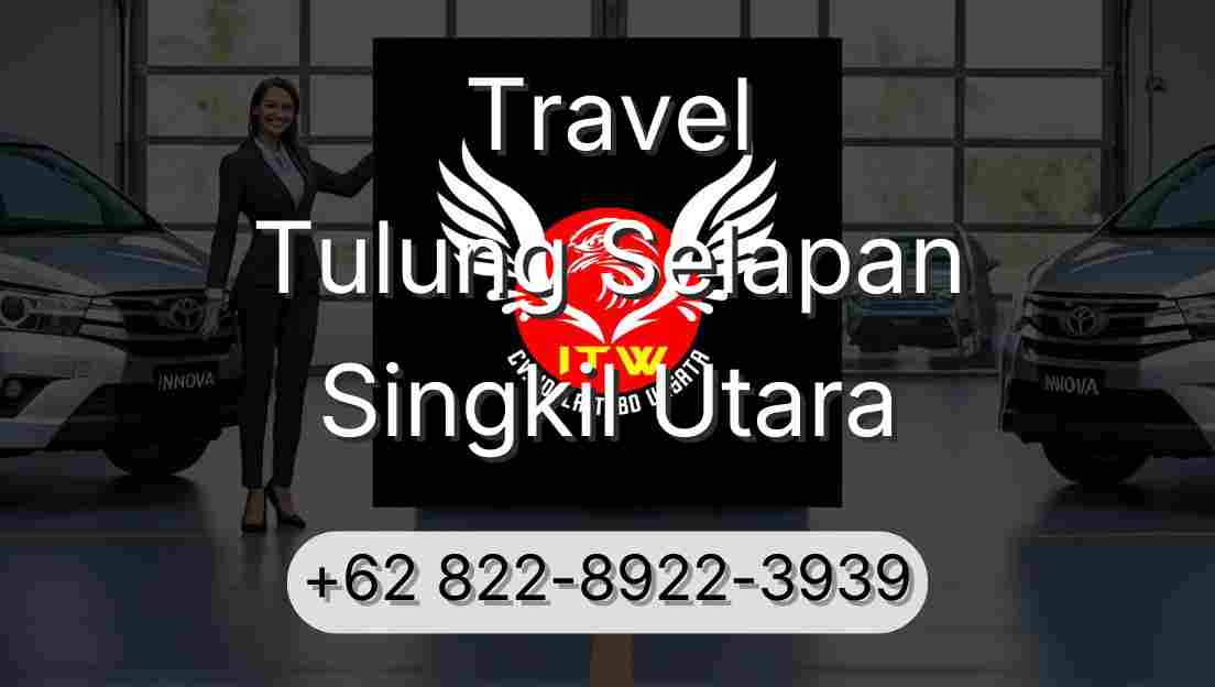 Travel Tulung Selapan Singkil Utara