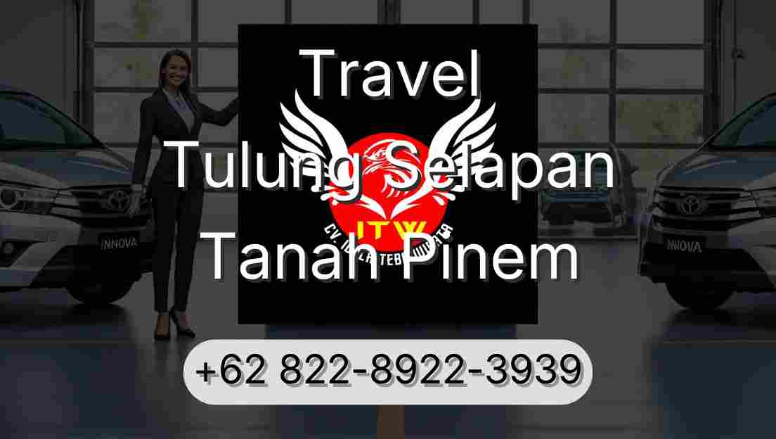 Travel Tulung Selapan Tanah Pinem