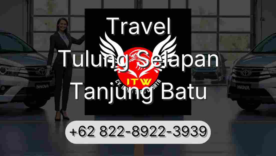 Travel Tulung Selapan Tanjung Batu