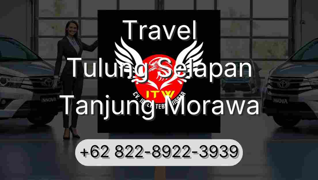 Travel Tulung Selapan Tanjung Morawa