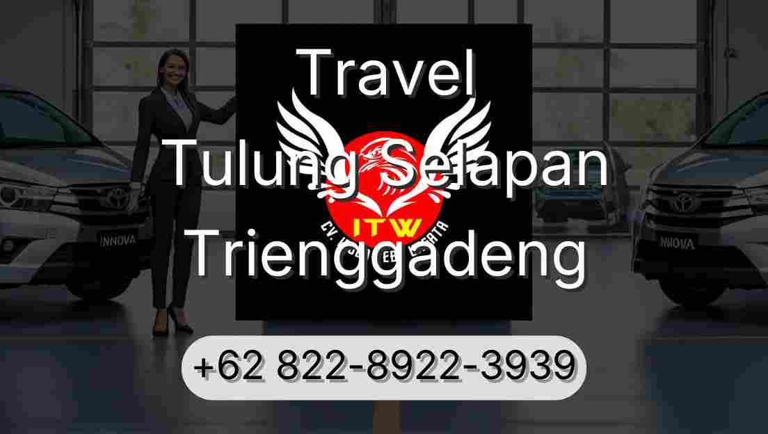 Travel Tulung Selapan Trienggadeng