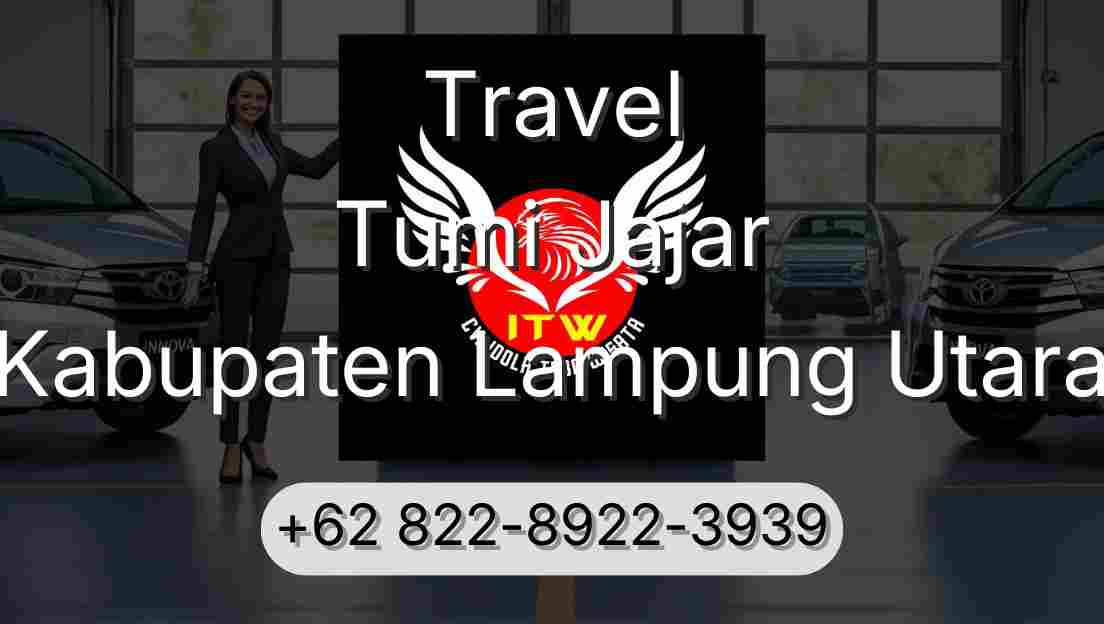 Travel Tumi Jajar Kabupaten Lampung Utara
