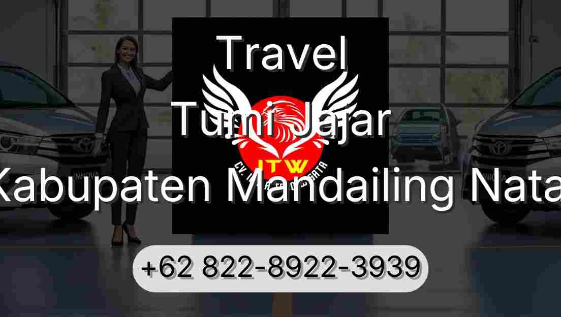 Travel Tumi Jajar Kabupaten Mandailing Natal