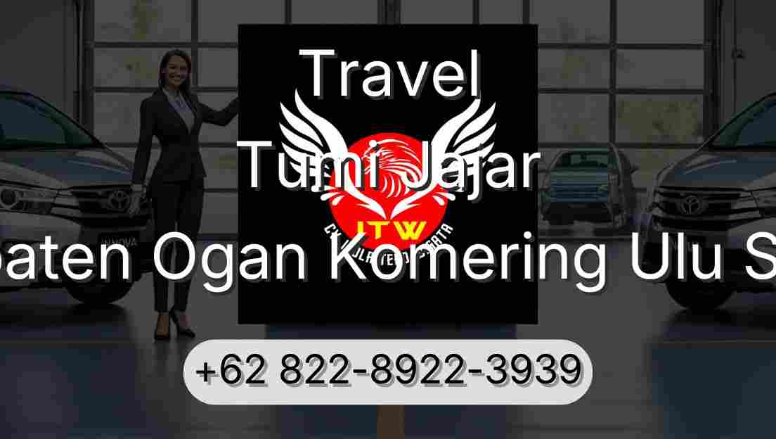 Travel Tumi Jajar Kabupaten Ogan Komering Ulu Selatan