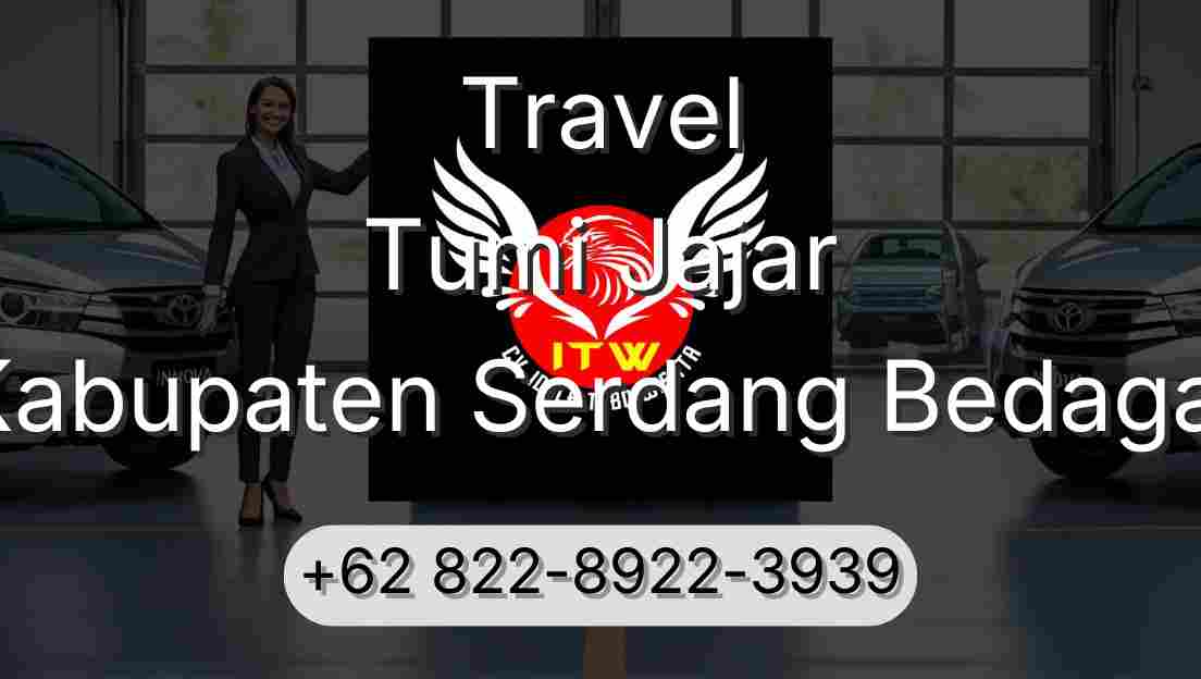 Travel Tumi Jajar Kabupaten Serdang Bedagai