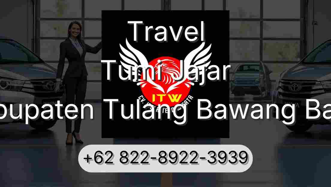 Travel Tumi Jajar Kabupaten Tulang Bawang Barat