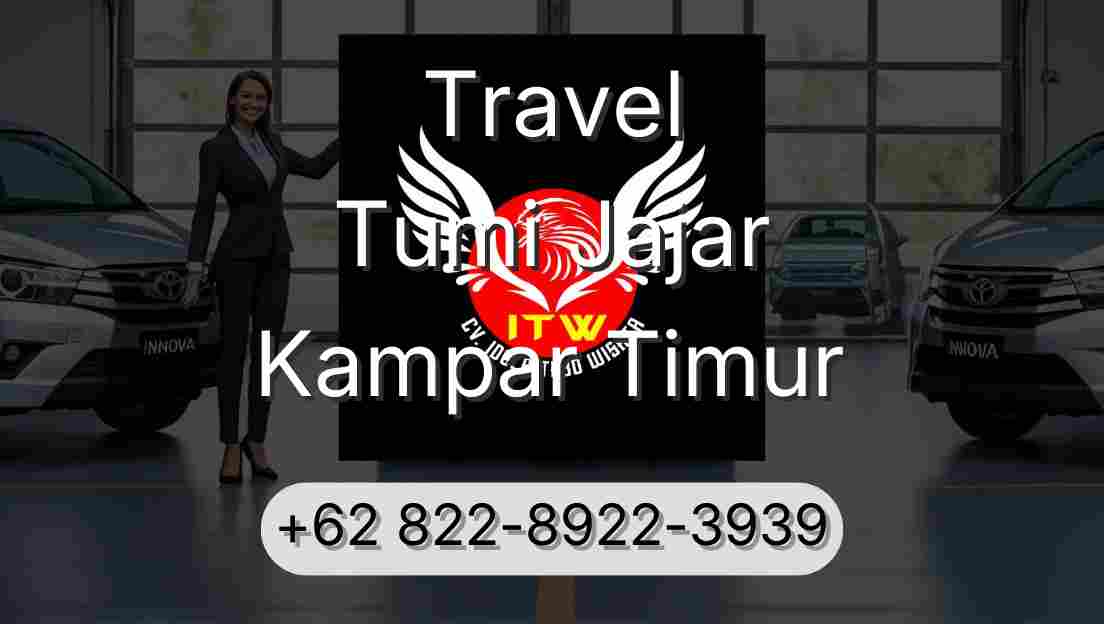 Travel Tumi Jajar Kampar Timur