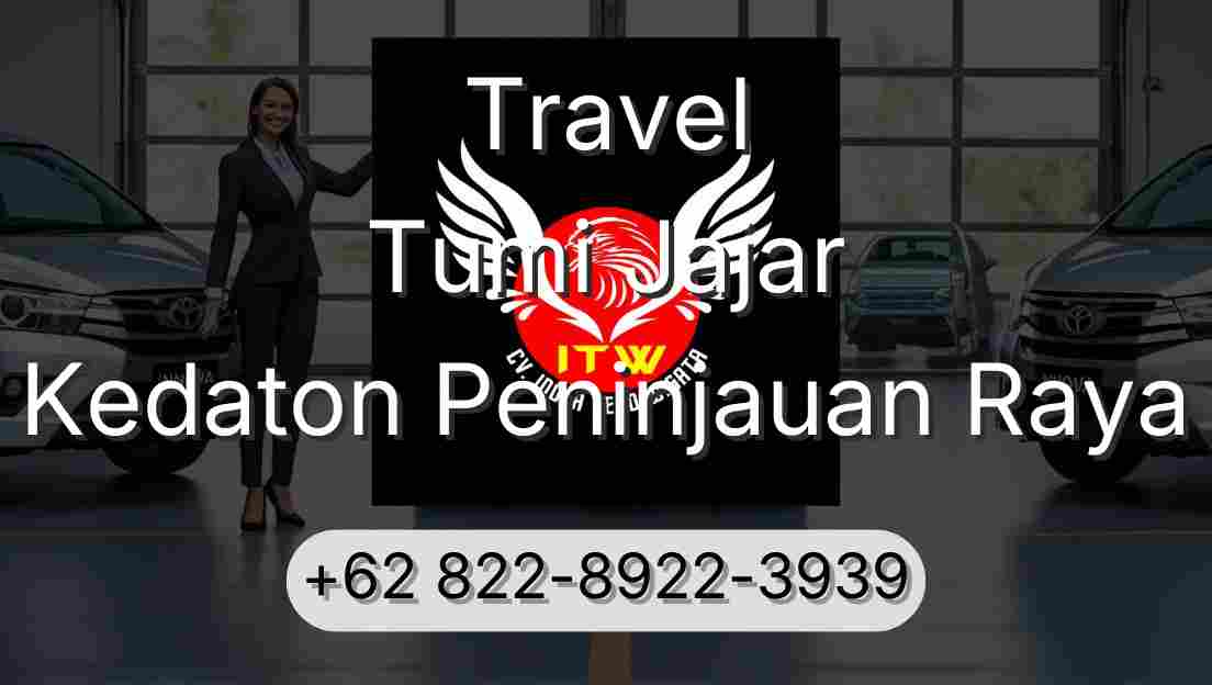 Travel Tumi Jajar Kedaton Peninjauan Raya