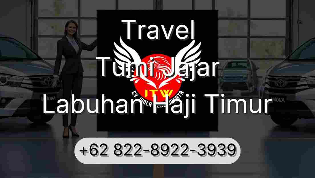 Travel Tumi Jajar Labuhan Haji Timur