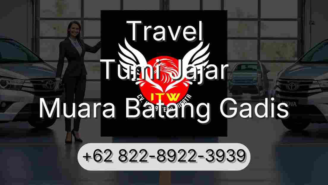 Travel Tumi Jajar Muara Batang Gadis