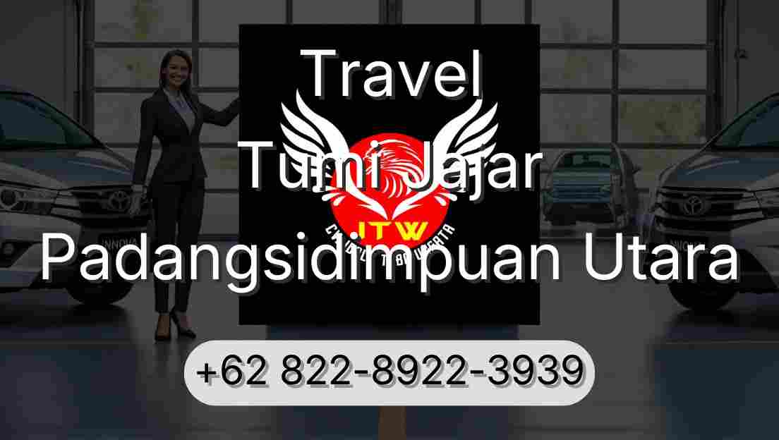 Travel Tumi Jajar Padangsidimpuan Utara