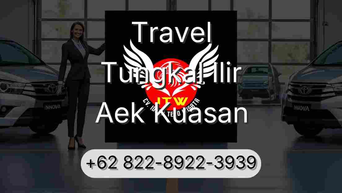 Travel Tungkal Ilir Aek Kuasan