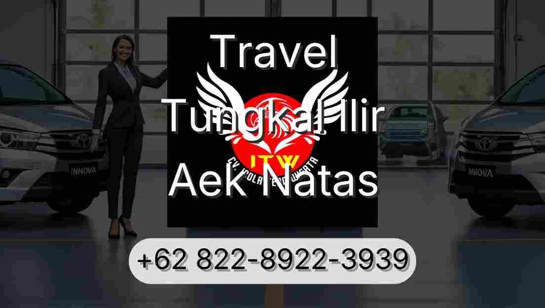 Travel Tungkal Ilir Aek Natas