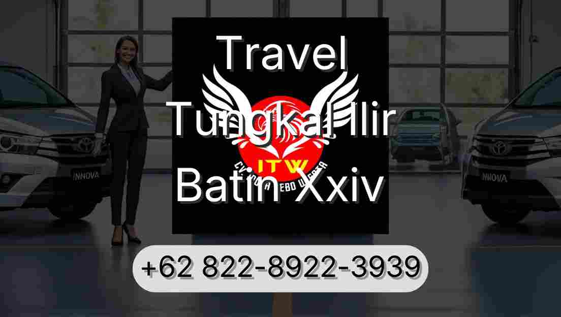 Travel Tungkal Ilir Batin Xxiv