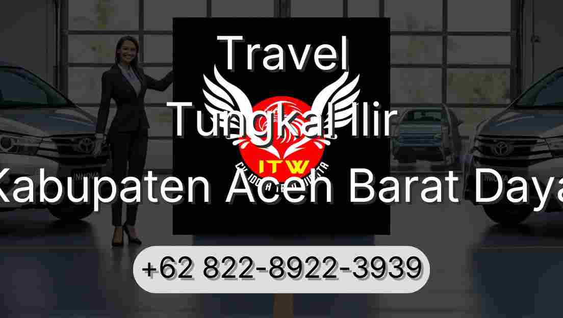 Travel Tungkal Ilir Kabupaten Aceh Barat Daya