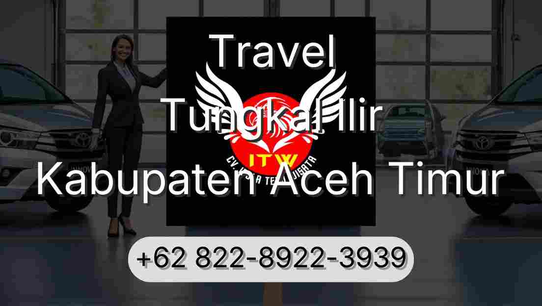 Travel Tungkal Ilir Kabupaten Aceh Timur