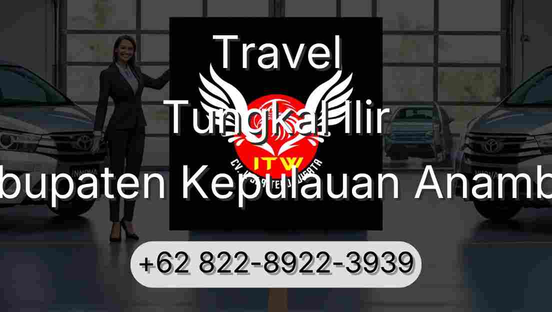 Travel Tungkal Ilir Kabupaten Kepulauan Anambas