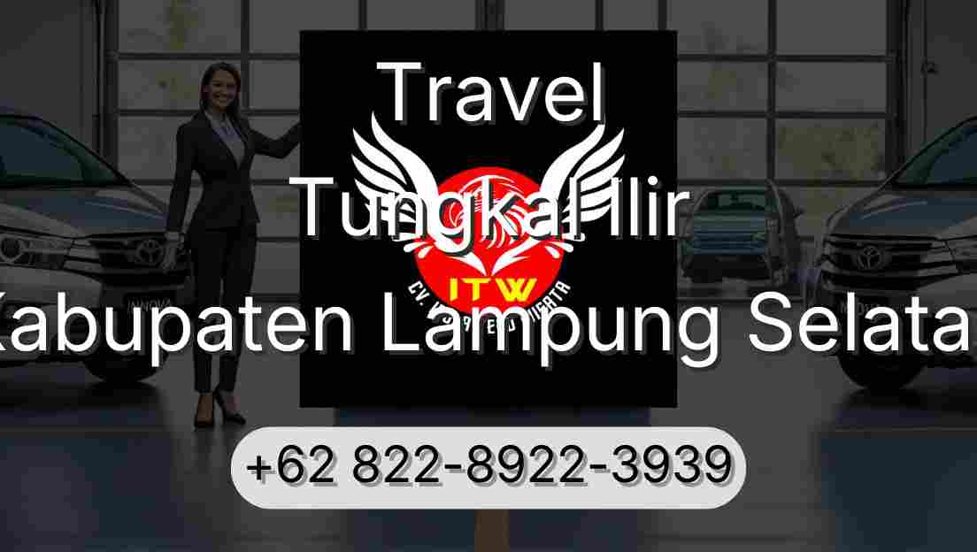 Travel Tungkal Ilir Kabupaten Lampung Selatan