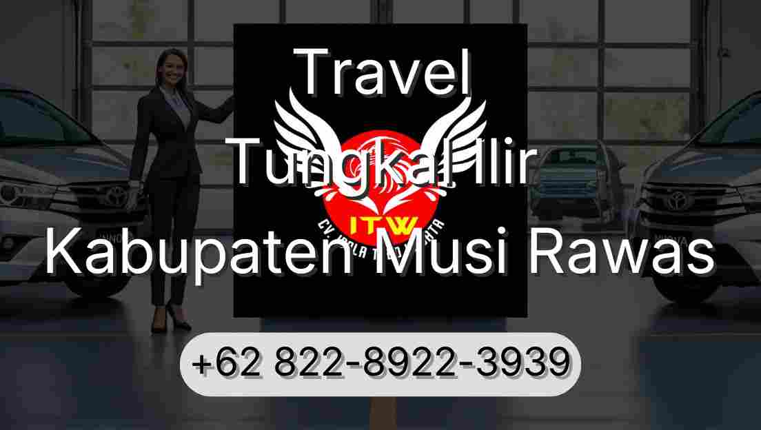 Travel Tungkal Ilir Kabupaten Musi Rawas