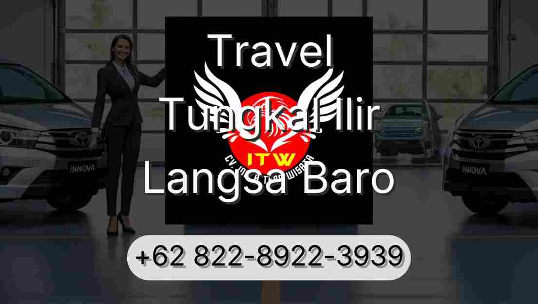 Travel Tungkal Ilir Langsa Baro